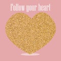 Follow your heart vector illustration with inscription, heart of sequins. sequins, vector illustration, the theme of romance,