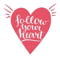 Follow your heart - white modern calligraphy Royalty Free Stock Photo