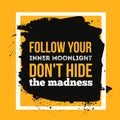 Follow Your Inner Moonlight. Inspire Vector Illustration For Wall Posters, T-shirt Design