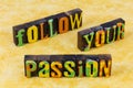 Follow your passion work hard dream focus Royalty Free Stock Photo