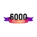 6000 followers number with color bright ribbon isolated vector icon