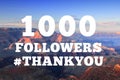 1000 followers sign