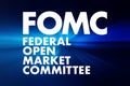 FOMC - Federal Open Market Committee acronym, business concept background Royalty Free Stock Photo