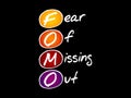 FOMO - Fear Of Missing Out acronym