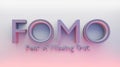 Fomo word as 3D text or logo concept placed on a white polished surface.