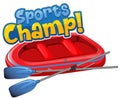 Font design for sports champ with rubber boat