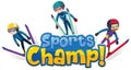 Font design template for word sports champ with people skiing