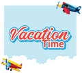 Font design template for word vacation time wtih planes flying