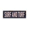 Surf and Turf Food Antiques vintage rusty metal sign, vector illustration Royalty Free Stock Photo