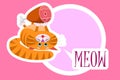 A cute cartoon red fat cat, kitty lies on its back and holds in its paws big ham. With the inscription Meow