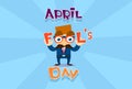 Fool Day April Holiday Greeting Card Banner Comic Business Man Fake Nose, Mustache