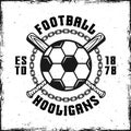 Football hooligans vintage emblem with soccer ball