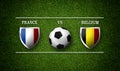Football Match schedule, France vs Belgium, flags of countries a