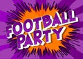 Football Party - Comic book style words.