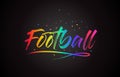 Football Word Text with Handwritten Rainbow Vibrant Colors and Confetti