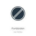 Forbbiden icon vector. Trendy flat forbbiden icon from user interface collection isolated on white background. Vector illustration