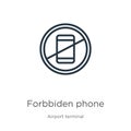 Forbbiden phone icon. Thin linear forbbiden phone outline icon isolated on white background from airport terminal collection. Line
