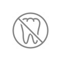 Forbidden sign with a tooth line icon. Transplantation, pull out a teeth, no tooth symbol