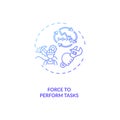 Force to perform tasks concept icon