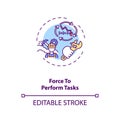 Force to perform tasks concept icon
