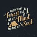 And into the forest I go, to lose my mind and find my soul. Vector. Concept for shirt, logo, print, stamp or tee