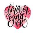 Forever and ever black and white hand written lettering phrase about love to valentines day design poster, greeting card Royalty Free Stock Photo