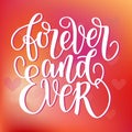 Forever and ever black and white hand written lettering phrase about love to valentines day poster, greeting card Royalty Free Stock Photo