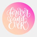 Forever and ever white hand written lettering phrase about love to valentines day design poster, greeting card, banner Royalty Free Stock Photo