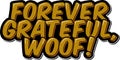 Forever Grateful Woof Lettering Vector Design