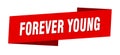 forever young banner template. forever young ribbon label.