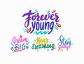 Forever Young, Dream Big, Never Stop Dreaming, Stay Young Hand Drawn Lettering, Typography with Colorful Doodle Elements