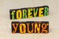 Forever young heart happy fashion lifestyle modern people