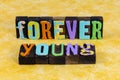 Forever young vintage design modern style age positive attitude creative