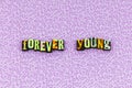 Forever young wild strong free letterpress