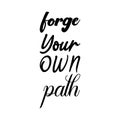 forge your own path black letter quote