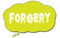 FORGERY text written on a light green thought bubble