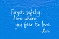 Forget safety blue Rumi