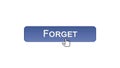 Forget web interface button clicked with mouse cursor, violet color, mistake
