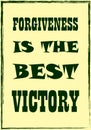 Forgiveness is the best victory Motivational quote Vector typography poster