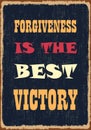 Forgiveness is the best victory. Vector typography poster design