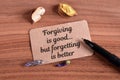 Forgiving is good but forgetting is better Royalty Free Stock Photo