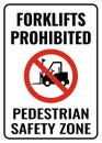 Forklifts prohibited safety zone sign. Symbols safety for Shipping declarations, traffic, transport, personnel, and businesses