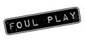 Foul Play rubber stamp