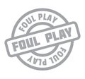 Foul Play rubber stamp