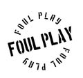 Foul Play rubber stamp