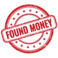 FOUND MONEY text on red grungy round rubber stamp