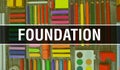 Foundation text with Back to school wallpaper. foundation and School Education background concept. School stationery and