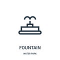 fountain icon vector from water park collection. Thin line fountain outline icon vector illustration. Linear symbol for use on web