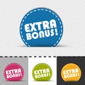 Four Colorful Round Buttons Extra Bonus - Vector Illustration - Isolated On Transparent, Gray, White And Black Background Royalty Free Stock Photo