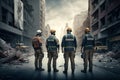 Four construction workers or rescue workers on a street in a big city completely destroyed by an earthquake.